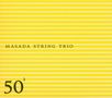 Masada: 50th Birthday Celebration Vol. 1, CD