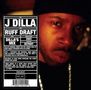 J Dilla: Ruff Draft: The Dilla Mix, CD,CD