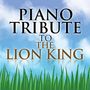 Piano Tribute Players: Piano Tribute To The Lion King, CD