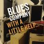 Blues Company: With A Little Help... (180g) (Limited Edition) (exklusiv für jpc), 2 LPs
