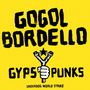 „Gogol Bordello“, „Gypsy Punks“, „Underdog World Strike“; gelber Hintergrund, schwarze Schrift, Illustration einer Hand mit Schleuder., 2 LPs