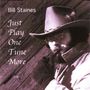 Bill Staines: Just Play One Tune More, CD