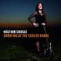 Heather Crosse: Groovin' At The Crosse Roads, CD