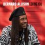 Text: "BERNARD ALLISON LOVING YOU". Ein Mann mit Dreadlocks und schwarzer Mütze lächelt vor rotem Hintergrund., CD