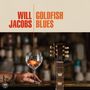 Will Jacobs: Goldfish Blues (180g), LP, LP
