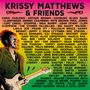 Krissy Matthews: Krissy Matthews & Friends (180g), 2 LPs