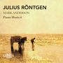 Julius Röntgen: Klavierwerke Vol.6, CD
