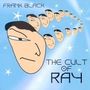 Frank Black (Black Francis): The Cult Of Ray, CD