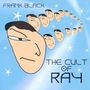 Frank Black (Black Francis): The Cult Of Ray, CD, CD