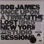 Bob James (geb. 1939): Once Upon A Time: The Lost 1965 New York Studio Sessions (180g) (Limited Numbered Edition), LP