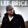 Lee Brice: Hard 2 Love, CD