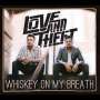 Love And Theft: Whiskey On My Breath, CD
