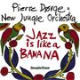 Pierre Dørge: Jazz Is Like A Banana, CD