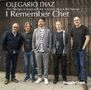 Olegario Diaz: I Remember Chet, CD