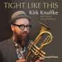 Kirk Knuffke (geb. 1980): Tight Like This, CD