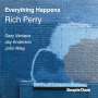 Rich Perry (geb. 1955): Everything Happens, CD