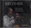 "Brother" steht oben, darunter "Kirk Knuffke, Charlie Burnham, Thommy Andersson". Ein Musiker spielt ein Blasinstrument., CD