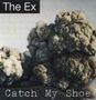 The Ex: Catch My Shoe, LP