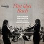 Amsterdam Sinfonietta - Pärt über Bach, CD