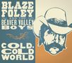 Blaze Foley: Cold Cold World (remastered), LP
