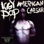 Iggy Pop: American Caesar, CD