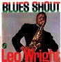 Leo Wright: Blues Shout, LP