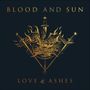 Blood And Sun: Love & Ashes, CD, CD