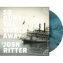 "SO RUNS THE WORLD AWAY by JOSH RITTER" steht neben einem alten Dampfschiff auf einem blauen, marmorierten Schallplattenhintergrund.