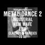 : Trevor Jackson presents Metal Dance 2 - Industrial New Wave EBM Classics & Rarities 79 - 88 (2LP + 2CD), LP,LP,CD,CD