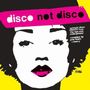 : Disco Not Disco, LP,LP,LP