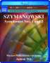Karol Szymanowski (1882-1937): Symphonien Nr.1 & 2, Blu-ray Audio