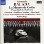 Leonardo Balada (geb. 1933): La Muerte de Colon, 2 CDs