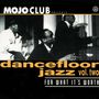 Mojo Club Presents Dancefloor Jazz Vol. Two - For What It's Worth, LP