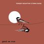 Text: "Yonder Mountain String Band", "good as true". Grafik eines Vogels auf einem Draht mit Spiegelbild und weißem Kreis., CD