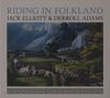 Jack Elliott & Derroll Adams: Riding The Folkland, CD, CD