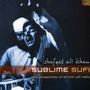Shafqat Ali Khan: Sublime Sufi, CD