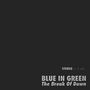 TEXT: STEREO AT ITS BEST... BLUE IN GREEN The Break Of Dawn. Schwarzer Hintergrund., 2 LPs