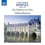 Louis Antoine Dornel (1685-1765): 6 Suiten en Trio (1709), CD