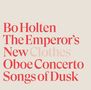 Bo Holten: The Emperor's New Clothes für Tenor, Bariton & Vokalensemble, SACD