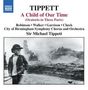 Michael Tippett (1905-1998): A Child of our Time, CD