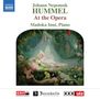 Johann Nepomuk Hummel (1778-1837): Klavierwerke "At the Opera", CD