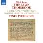 Tonus Peregrinus - The Eton Choirbook, CD
