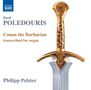 Basil Poledouris: Conan the Barbarian für Orgel (transcribiert von Philipp Pelster), CD
