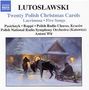 Witold Lutoslawski (1913-1994): 20 Polnische Weihnachstlieder, CD
