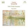 Eugene Ysaye (1858-1931): Sonaten für Violine solo op.27 Nr.1-6, CD