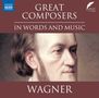 The Great Composers in Words and Music - Wagner (in englischer Sprache), CD