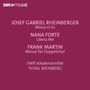 Oben links steht "SWR music". Mittig sind Namen: JOSEF GABRIEL RHEINBERGER, NANA FORTE, FRANK MARTIN. Darunter Werke und Künstler., CD