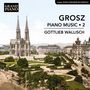 „GROSZ PIANO MUSIC • 2“, „GOTTLIEB WALLISCH“. Historische Stadtansicht mit einer beeindruckenden Kirche im Zentrum., CD