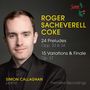 Roger Sacheverell Coke (1912-1972): Preludes opp.33 & 34, CD