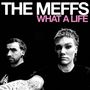 The Meffs: What A Life (Baby Blue Vinyl), LP